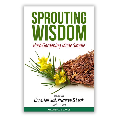 Minimalistic eye-catching design that embodies "sprouting knowledge" for herb gardening book Design by Frank Shaw