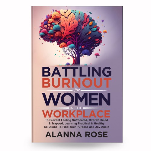 Battling Burnout For Women In the Workplace Contest Design by anisha umělec