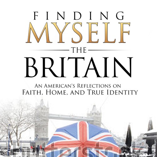Create a book cover for a Christian book called Finding Myself in Britain: An American's Reflections Design by Arrowdesigns