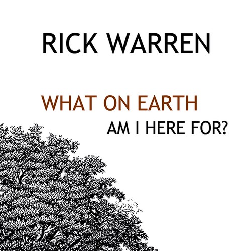 Book cover redesign for "What on Earth Am I Here For? The Purpose Driven Life" by Rick Warren Design by Vafann