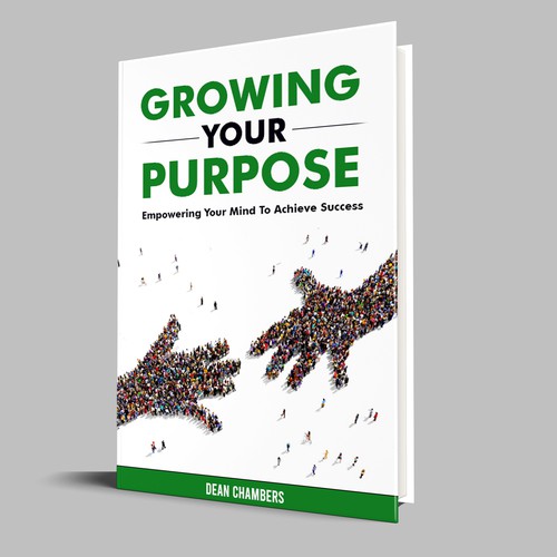 Looking for a powerful impactful book cover design. That is clever and shows Success and Purpose! Design by Log2