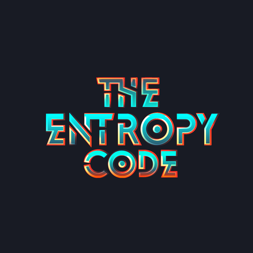 "What is the meaning of Life? Are we mere simulations?" Find Out! MOVIE TITLE CARD for "The Entropy Code" Design by MINTZ ®