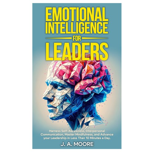 Need an Emotional Intelligence for leaders book cover. Design by Frank Shaw