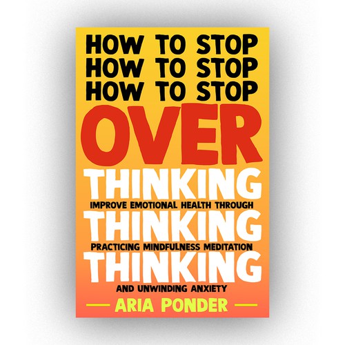 Design a Captivating Book Cover to Stop Overthinking-ontwerp door Robi One