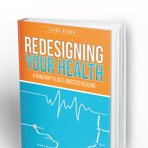 Create a striking road map to wellness book cover for Redesigning Your Health Design by Mazalo.Design