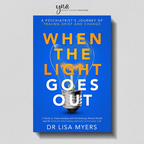 Design a book cover for a psychiatrist sharing a personal story of trauma, grief and loss Design by Yna