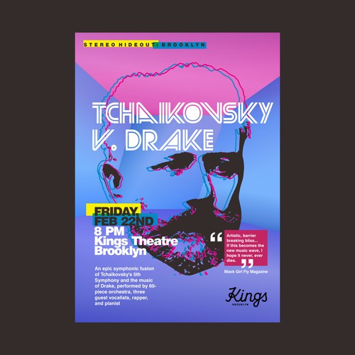 Concert poster fo TCHAIKOVSKY V. DRAKE at the Kings Theatre in Brooklyn, NYC Design by Trisixtin