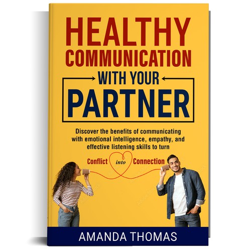 Design Future bestselling Book Titled "Healthy Communication with Your Partner" Design by Ramarao V Katteboina