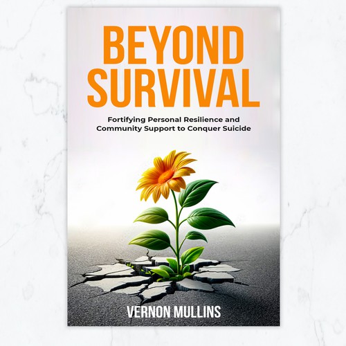 Create a powerful book cover representing resilience & survival in the context of suicide prevention Design by N&N Designs