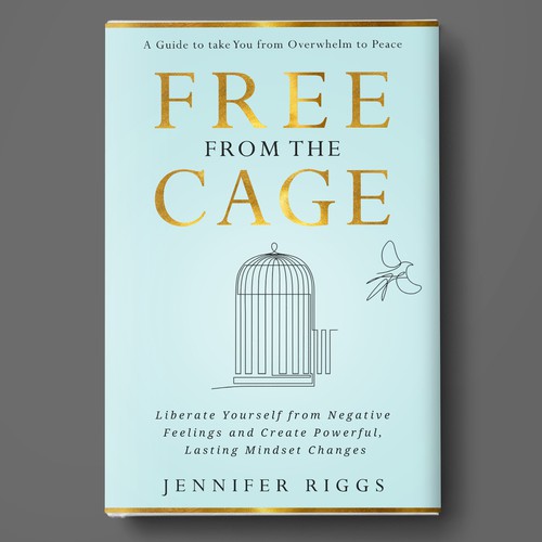 Free From the Cage book cover--Self help/emotional freedom Design by Deziredzin