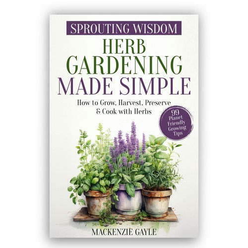 Minimalistic eye-catching design that embodies "sprouting knowledge" for herb gardening book Design by KS BOY