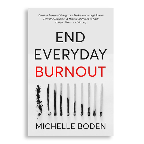 Book cover to End Everyday Burnout and grab the attention of multi-tasking 25-58 year old women Design by t°ny