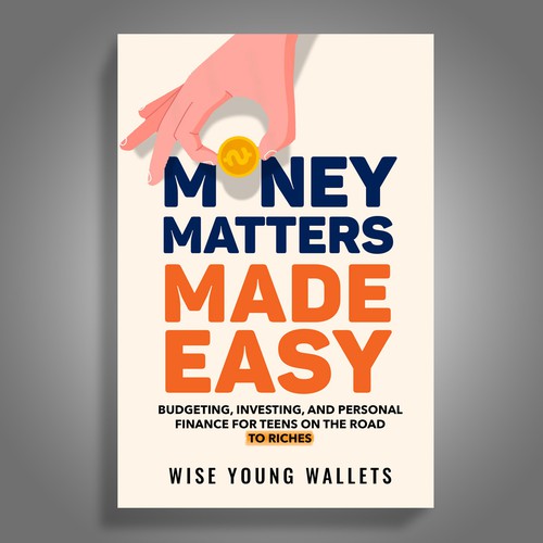 Design my 'Money Matters Made Easy' Book Cover Design by Mr.TK