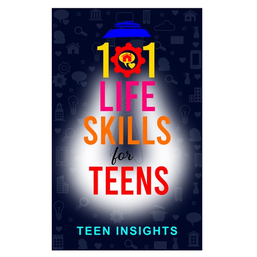 Unique, Modern, Catchy '101 Life Skills for Teens' Book Cover Design by Cover_Design_Expert