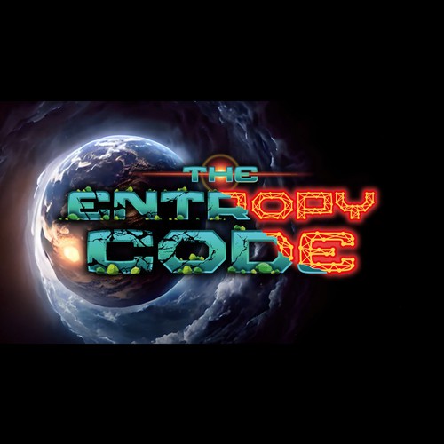 "What is the meaning of Life? Are we mere simulations?" Find Out! MOVIE TITLE CARD for "The Entropy Code" Design by TJCD