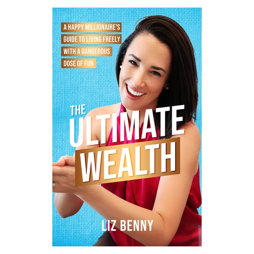 I need a Professional and Fun Cover Design for my book: "The Ultimate Wealth" Design by Cubist❑