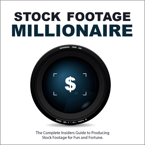 Eye-Popping Book Cover for "Stock Footage Millionaire" Design by vlados