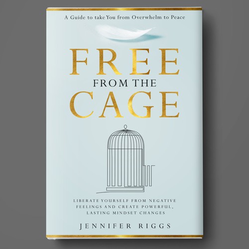Free From the Cage book cover--Self help/emotional freedom Design by Deziredzin