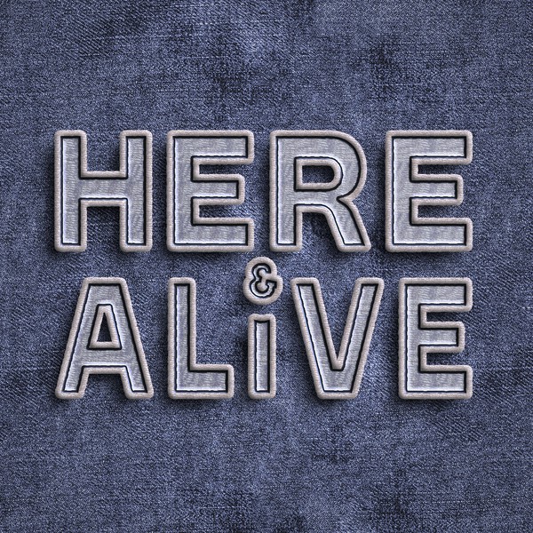 Here & Alive