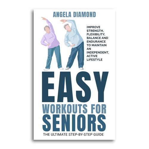 Create a winner book cover for my book: Easy Workouts For Seniors The Ultimate Step-by-Step Guide Design by Crenovates