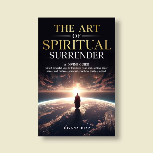 Design the Captivating Cover for 'The Art of Spiritual Surrender': A Transformational Guide on Faith Design by Alone Butterfly