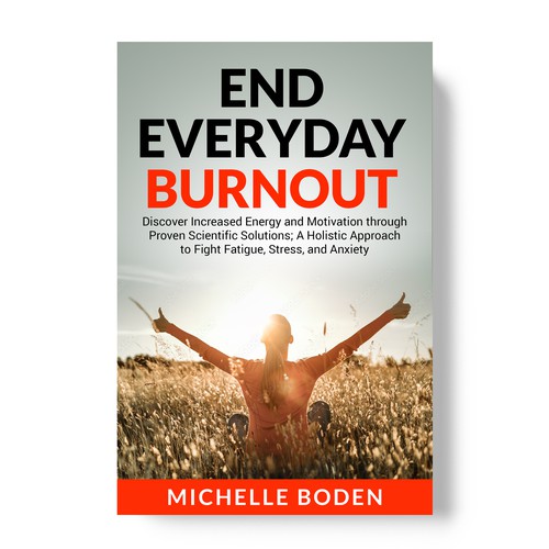 Book cover to End Everyday Burnout and grab the attention of multi-tasking 25-58 year old women Design by TopHills