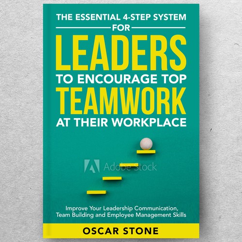Extraordinary Leadership/Teamwork Book Cover Wanted! Design by ryanurz
