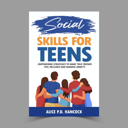 Minimalist Book cover for Teens ages 13-18 suffering from social anxiety and need to learn social skills Réalisé par KMS Arafat