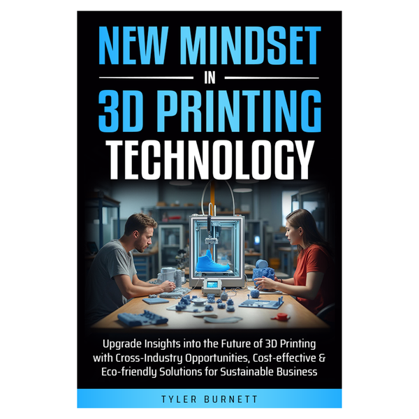 New Mindset in 3D Printing Technology