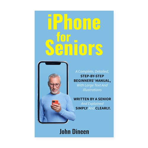 Clean, clear, punchy “iPhone for Seniors”  book cover Design by Cretu A