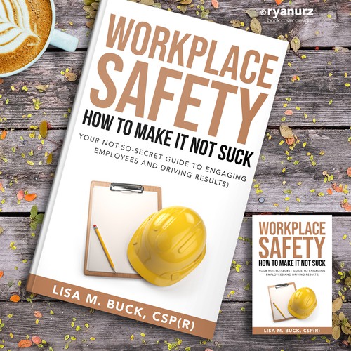 Workplace Safety--Need Book Cover for a Book That Doesn't Suck Design by ryanurz