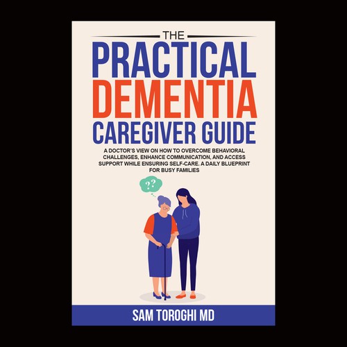 Design Creative Book Cover for Dementia Caregiver Guide Design by anisha umělec