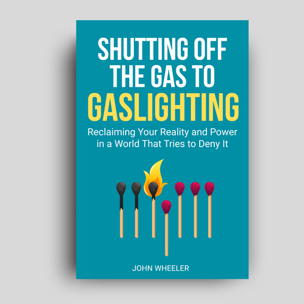 Shutting Off the Gas to Gaslighting