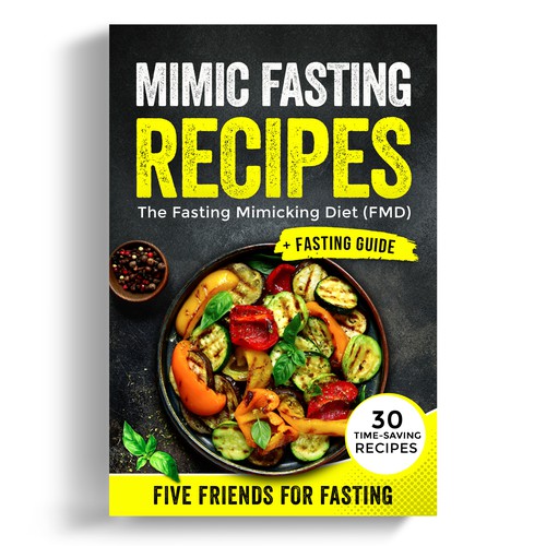 Design a fancy cover+basic layout for an e-book-based recipe book for the new fasting technique FMD Diseño de iDea Signs