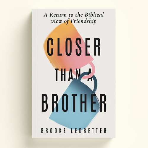 Closer Than a Brother Book Cover Concepts Contest <<<Guaranteed Winner>>> Design by DINJA