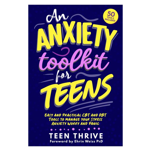 Book cover that POPS and ATTRACTS ATTENTION for TEENS (topic: Anxiety for Teens) Design by GSPH