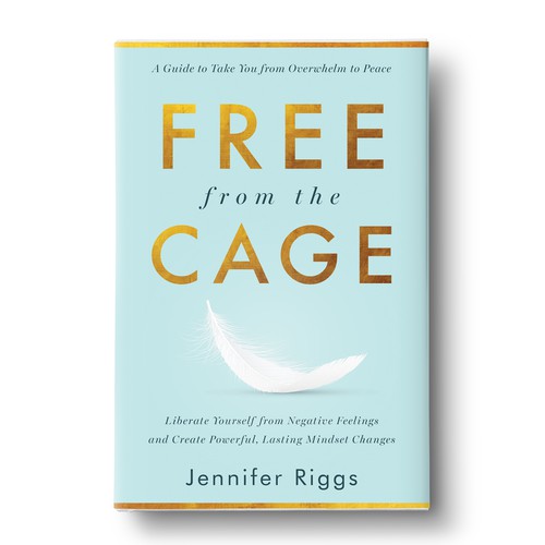 Free From the Cage book cover--Self help/emotional freedom Design by zaRNic