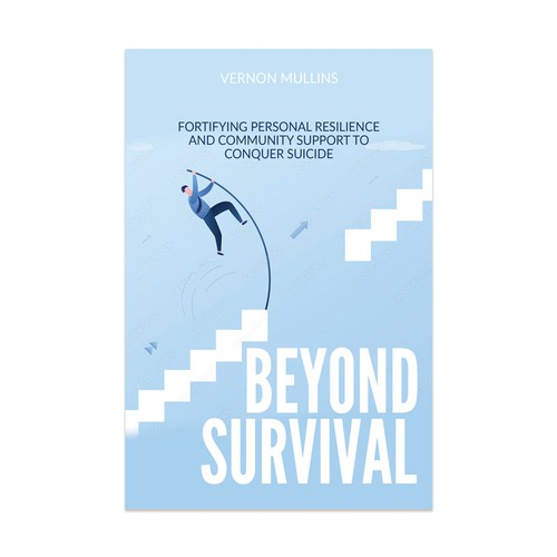 Create a powerful book cover representing resilience & survival in the context of suicide prevention Design by Retina99