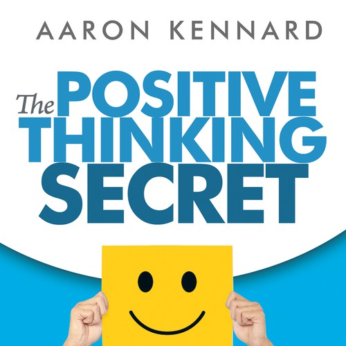 Design a Book Cover for "The Positive Thinking Secret" Design by TRIWIDYATMAKA