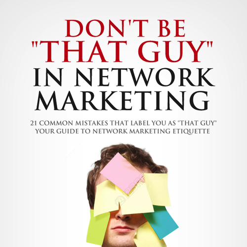 NCP BOOK COVER - Don't Be "That Guy" In Network Marketing Design by ianskey