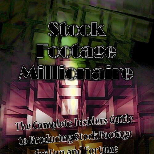 Eye-Popping Book Cover for "Stock Footage Millionaire" Design por Alucardfan_91