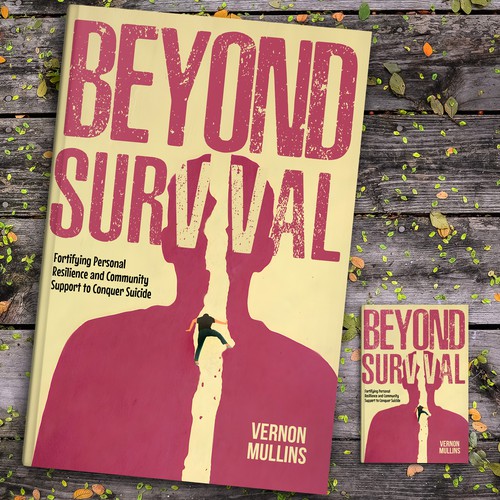 Create a powerful book cover representing resilience & survival in the context of suicide prevention Design by ~99~