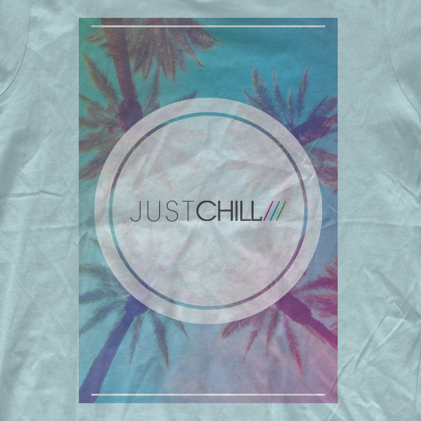 just chill