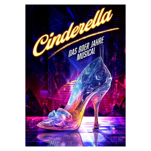 Poster for Musical "Cinderella" with the best Songs of the 80s Design by Robi One