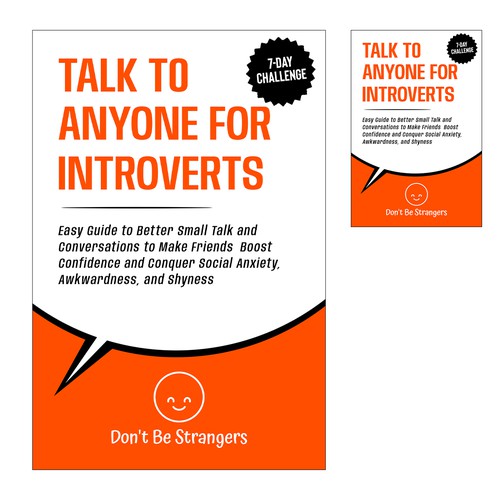 Book Cover Needed: "How to Talk to Anyone for Introverts" with Don't Be Strangers! Design by EXedits