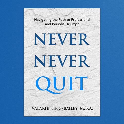 NEVER NEVER QUIT BOOK COVER DESIGN Design by Aziel Design
