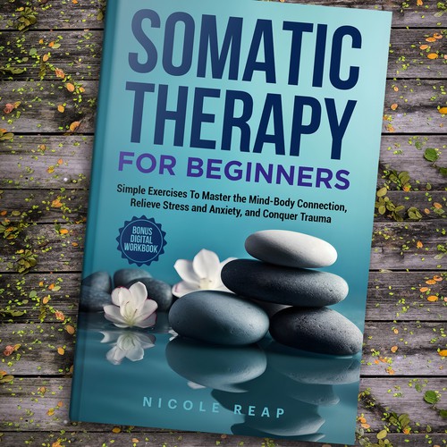 Design a book cover about Somatic Therapy for Beginners Design by ~99~