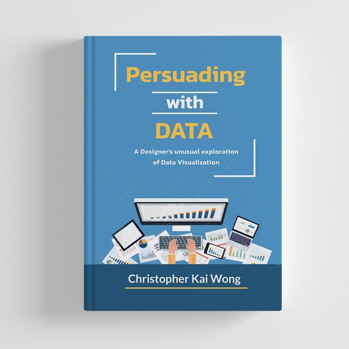 Design a Data Visualization book cover that appeals to less technical audiences Design by Zoe Angelova