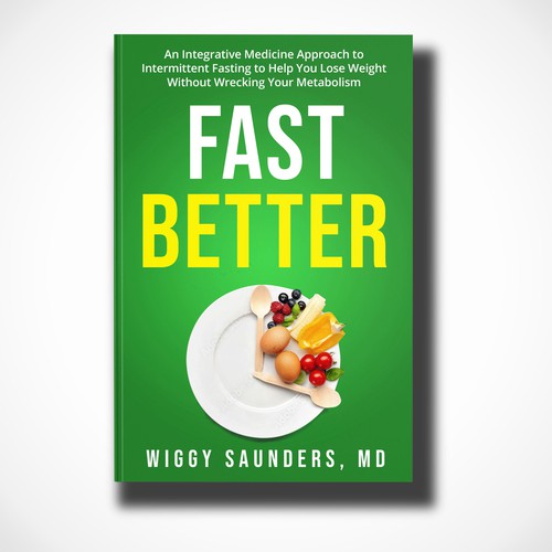 New Book Cover on how to Fast Better to Help People Lose Weight Design by Mr. Bear