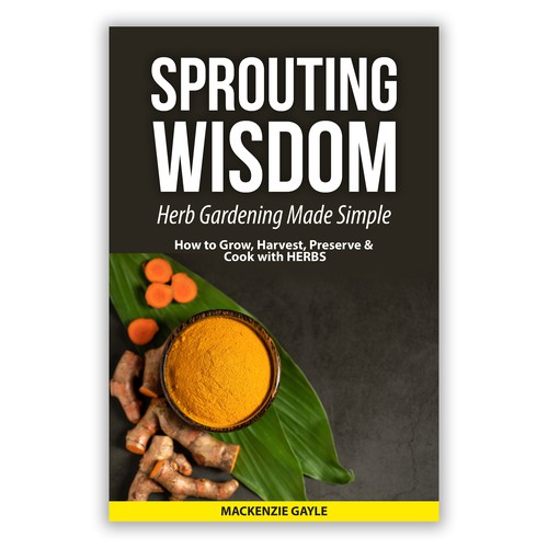 Minimalistic eye-catching design that embodies "sprouting knowledge" for herb gardening book Design by Frank Shaw